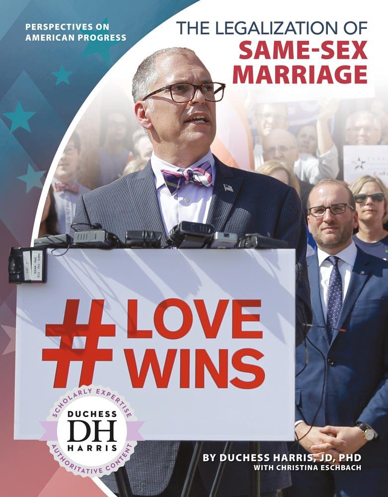 The Legalization of Same-Sex Marriage (Perspectives on American Progress) Non-fiction