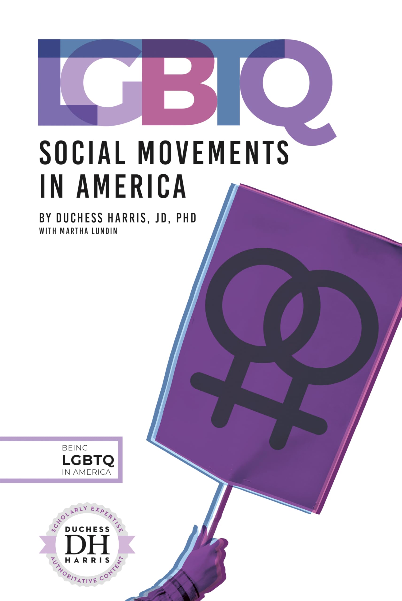 LGBTQ Social Movements in America (Being LGBTQ in America) LGBTQ+