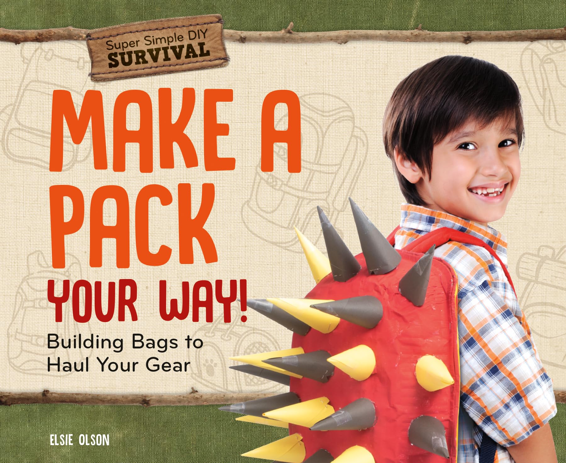 Make a Pack Your Way!: Building Bags to Haul Your Gear (Super Simple DIY Survival) Tiptoi & Games
