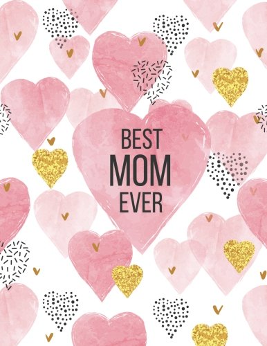 Best Mom Ever: Blank Sketchbook for Mom (Sketchbooks for Kids and Adults) Partnership & Love
