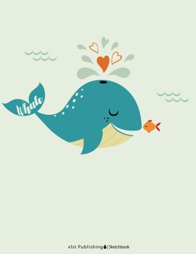 Whale Sketchbook: Cute Sketchbook, Blank Book, Drawing Pad, and Unlined Notebook - 120 pages - "Gifts for Kids" (Sketchbooks for Kids and Adults) Mathematics