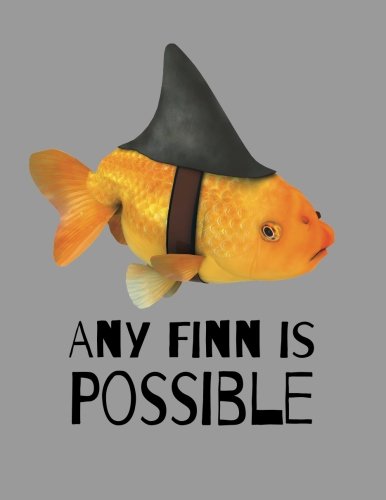 Any Finn is Possible: Cute Sketchbook, Blank Book, Drawing Pad, Large Sketchbook, and Unlined Notebook - 120 pages - "Gifts for Kids" "Gifts for Adults" (Sketchbooks for Kids and Adults) Novels & Short Stories