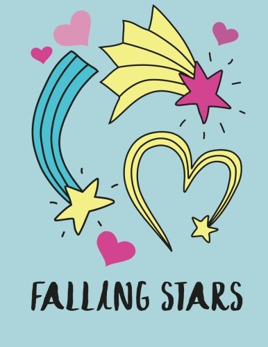 Falling Stars: Cute Sketchbook, Blank Book, Drawing Pad, Large Sketchbook, and Unlined Notebook - 120 pages - "Gifts for Kids" "Gifts for Adults" (Sketchbooks for Kids and Adults) Non-fiction