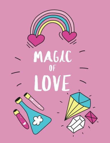 Magic of Love: Cute Sketchbook, Blank Book, Drawing Pad, Large Sketchbook, and Unlined Notebook - 120 pages - "Gifts for Kids" "Gifts for Adults" (Sketchbooks for Kids and Adults) Books