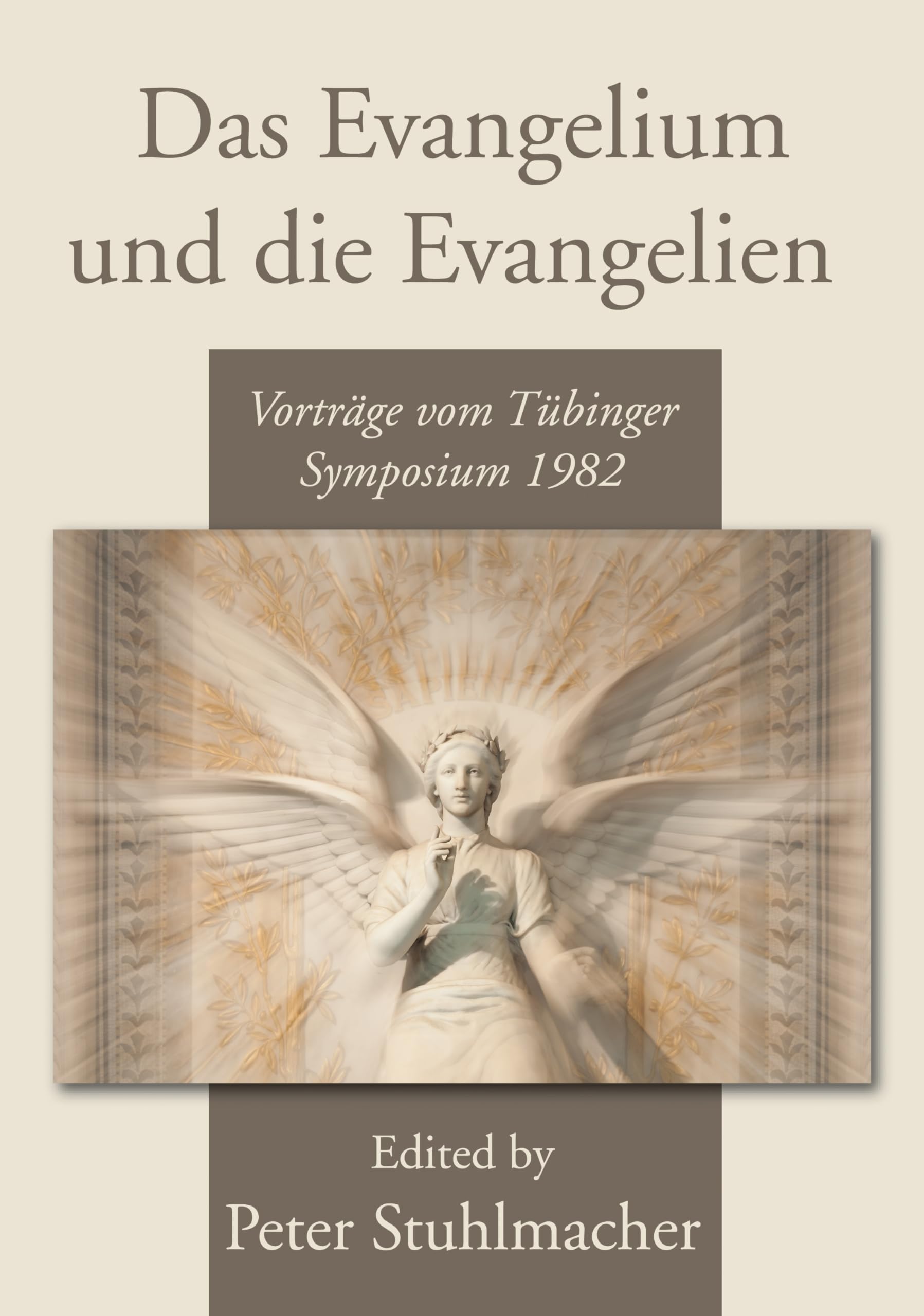 Das Evangelium und die Evangelien: Vorträge vom Tübinger Symposium 1982 book