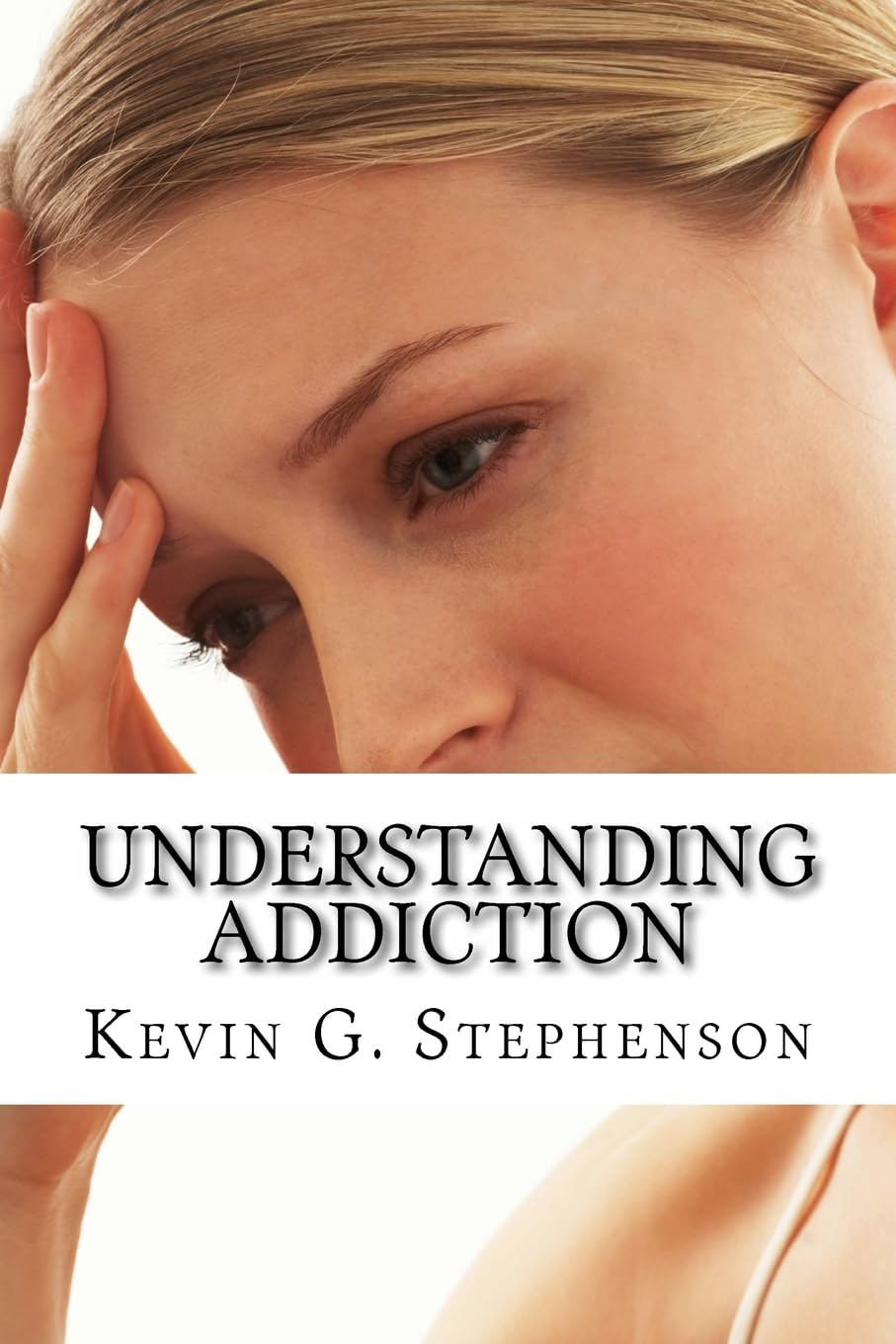 Understanding Addiction and Evil: Finding Healing Through the 12 Steps and Spirituality Medicine