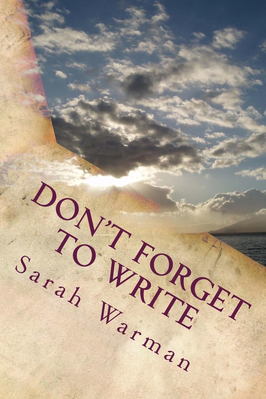 Don't Forget to Write: Essays of Adulthood Memories
