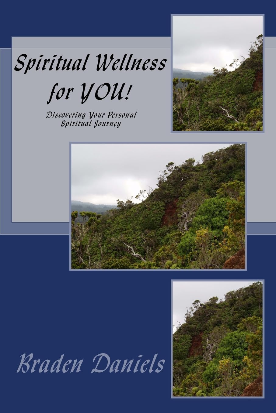 Spiritual Wellness for YOU!: Discovering Your Personal Spiritual Journey Self-help