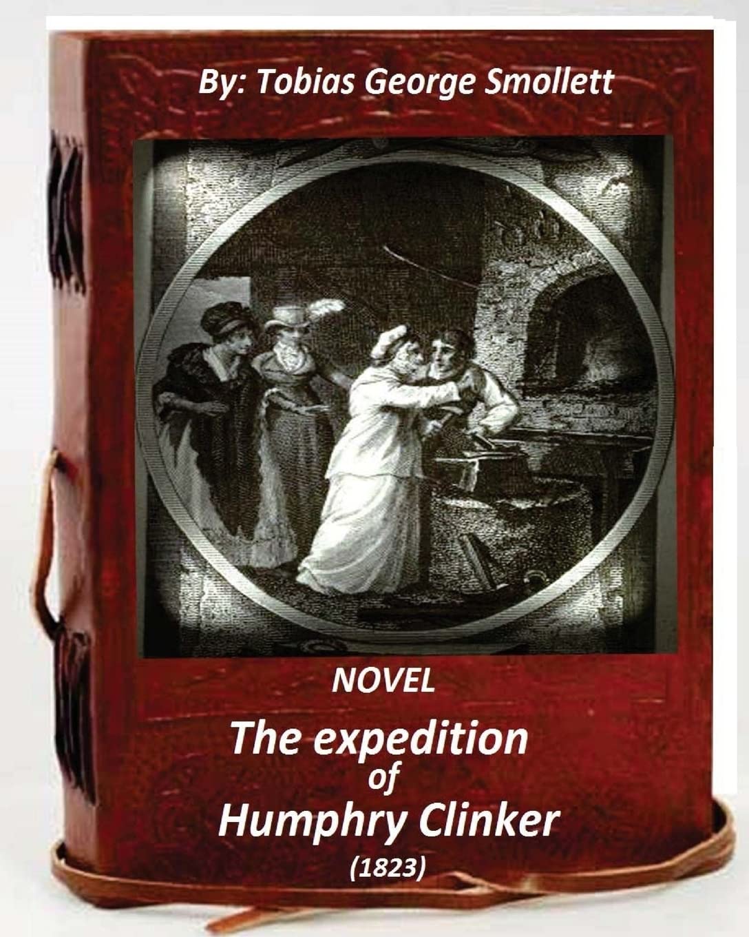The expedition of Humphry Clinker.(1823) NOVEL Contemporary literature