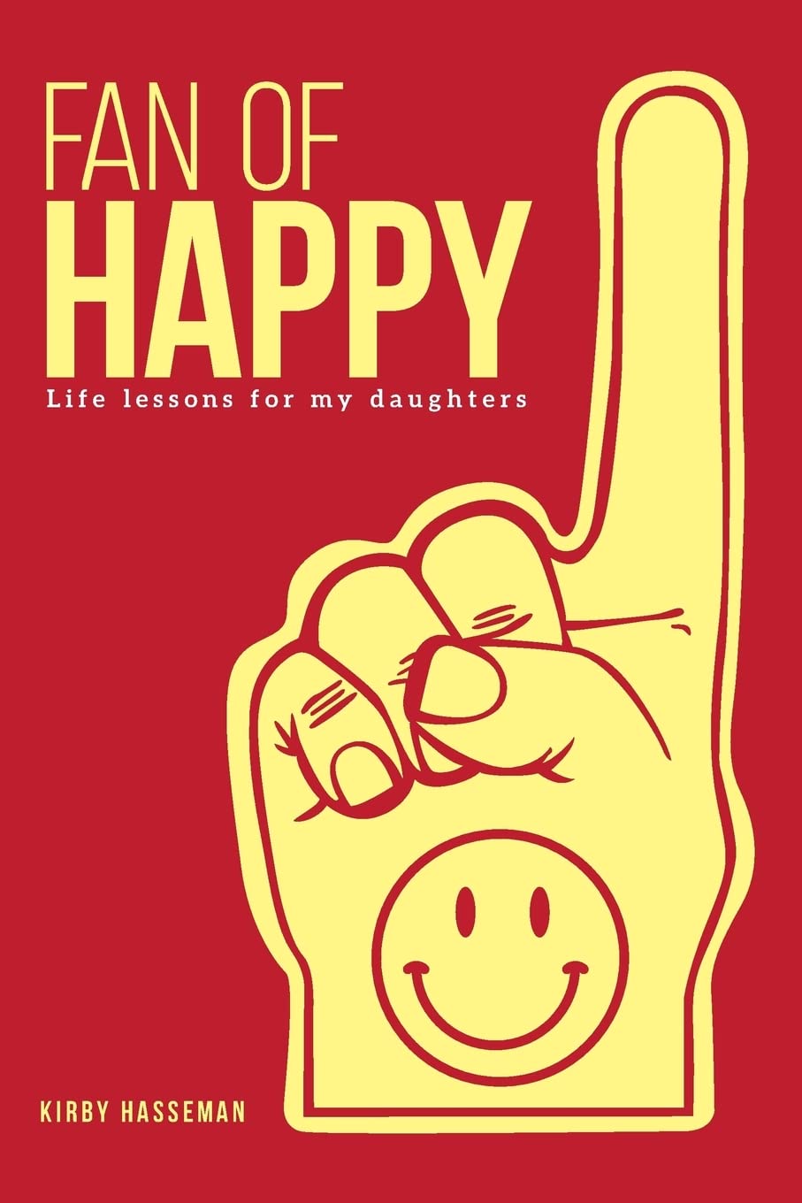 Fan of Happy: 110 Lessons from A Dad To His Daughters Lifestyle