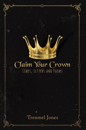 Claim Your Crown: Lines,Letters And Poems Lifestyle