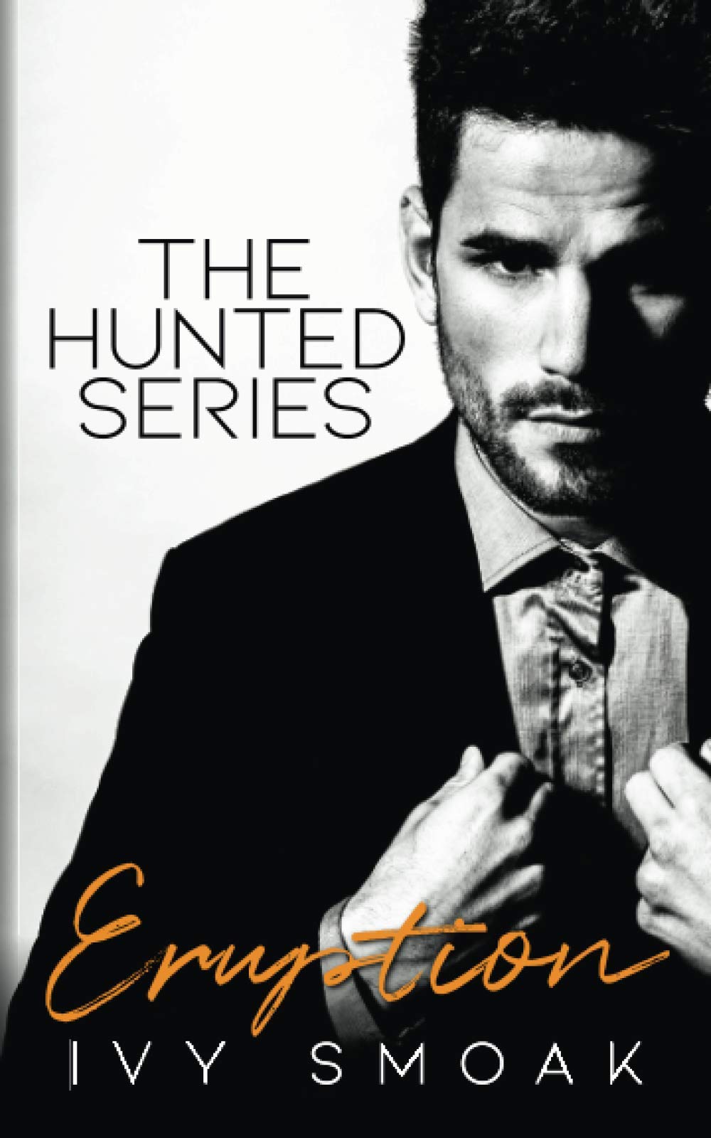 Eruption (The Hunted Series, Band 3) Romantic Thrillers