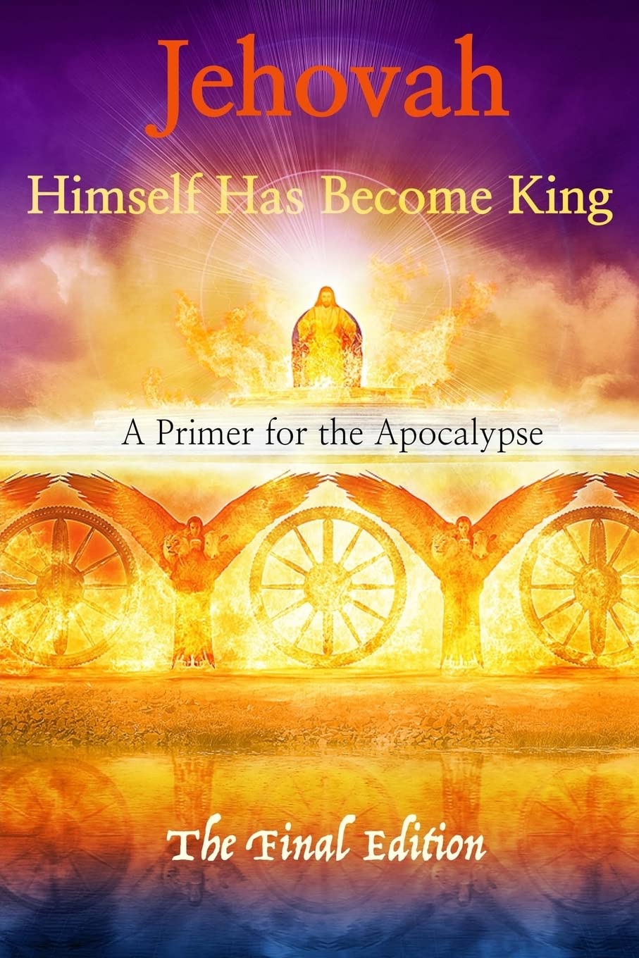 Jehovah Himself Has Become King: A Primer for the Apocalypse Religion & Esotericism