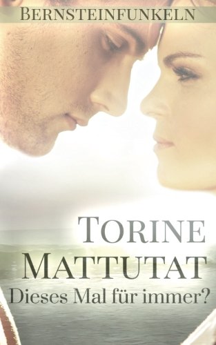On the Baltic Sea: Dieses Mal für immer? Contemporary Romance