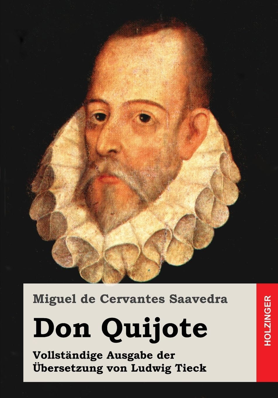 Don Quijote: Vollständige Ausgabe der Übersetzung von Ludwig Tieck Classics