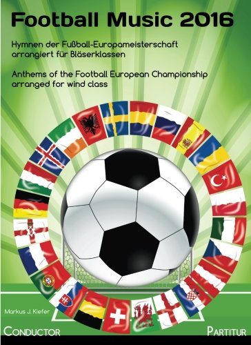 Football Music 2016 für Bläserklassen: Partitur / Conductor: Volume 22 book