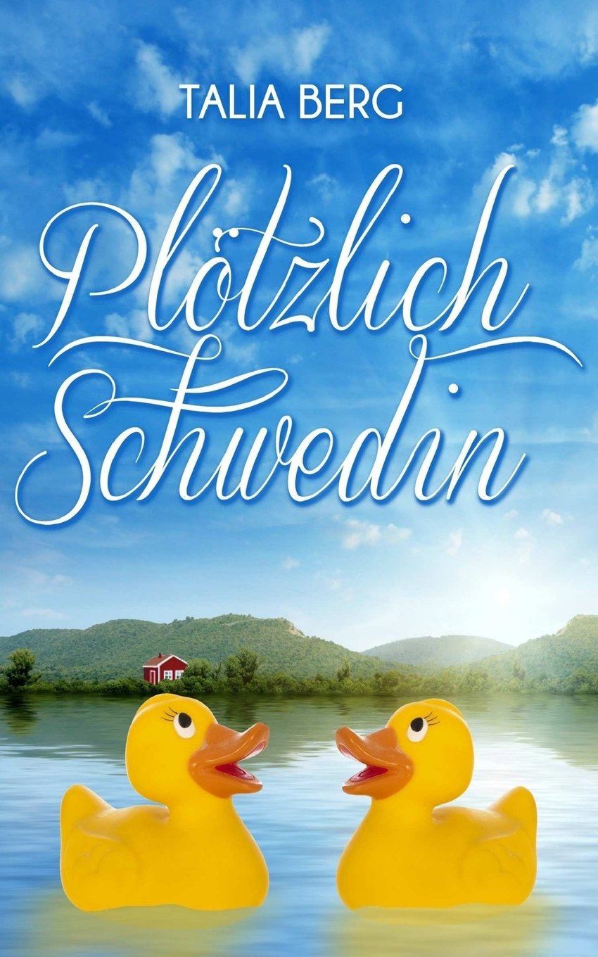 Plötzlich Schwedin: Liebesroman Humour & Satire