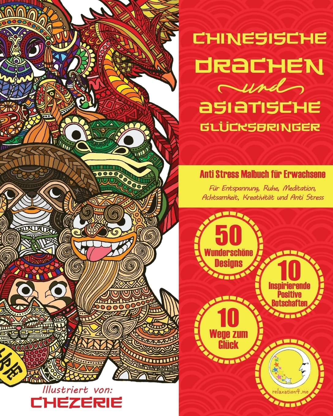ANTI STRESS Malbuch für Erwachsene: Chinesische Drachen und Asiatische Glücksbringer (Fantastische Fantasy Mandalas & Motive für Männer & Frauen zur Entspannung, Achtsamkeit & Meditation) book