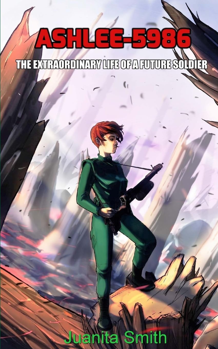Ashlee-5986: The Extraordinary Life Of A Future Soldier Action & Adventure