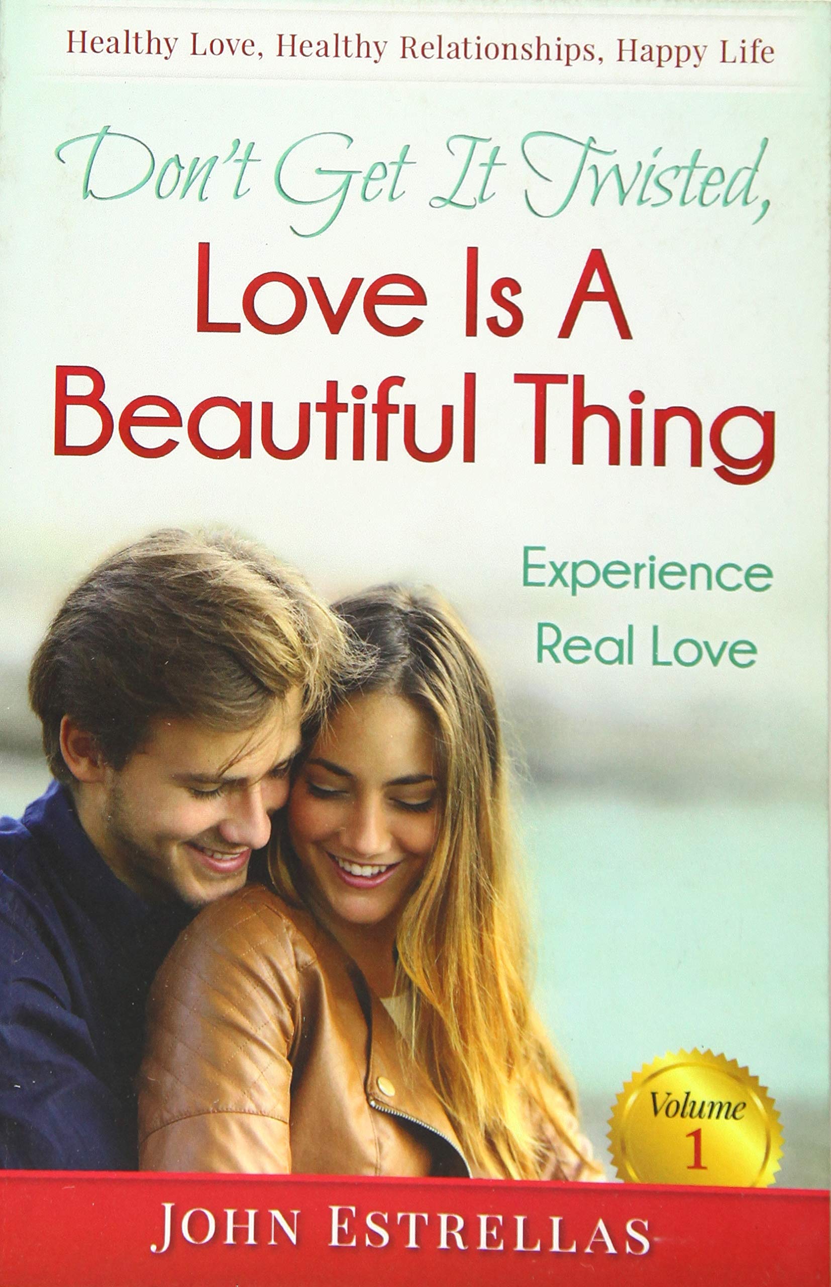 Don't Get It Twisted, Love Is A Beautiful Thing: Experience Real Love Lifestyle