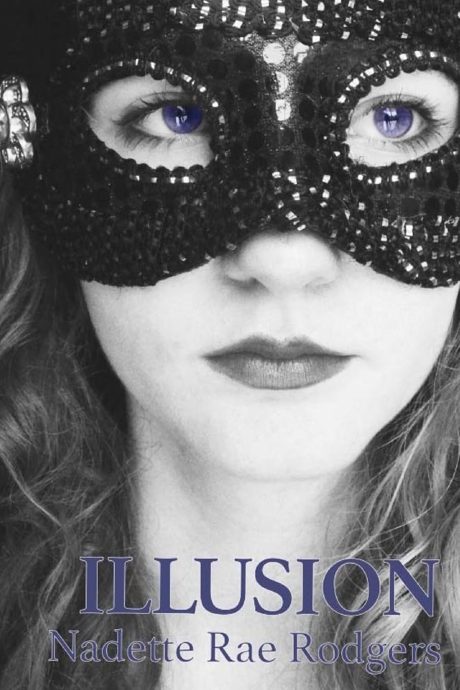 Illusion: Book One (The Illusion Trilogy, Band 1) Romantic Thrillers