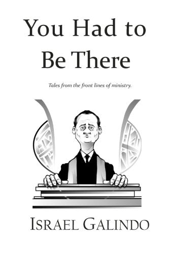 You Had to Be There: Tales from the front lines of ministry Religion & Esotericism