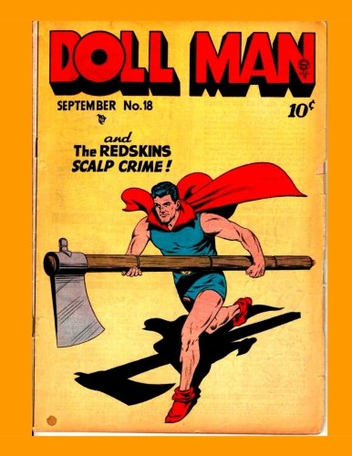 The Doll Man Quarterly #18: Exciting Golden Age Comic Superhero Action - All Stories - No Ads Superheroes