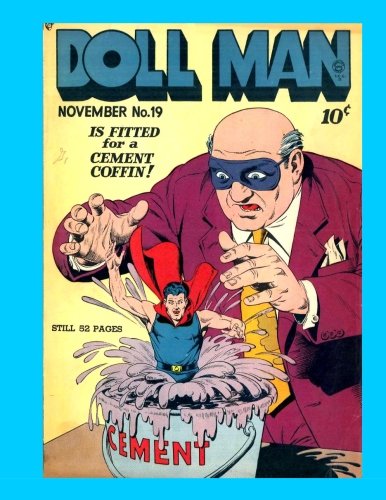The Doll Man Quarterly #19: Collect All 47-Issues - All Stories - No Ads Superheroes