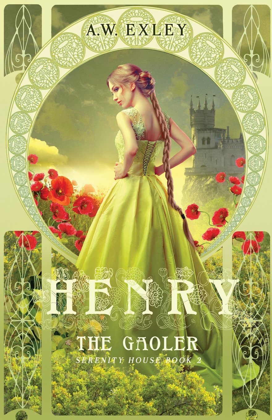 Henry, the Gaoler (Serenity House, Band 2) Fairy Tales & Legends