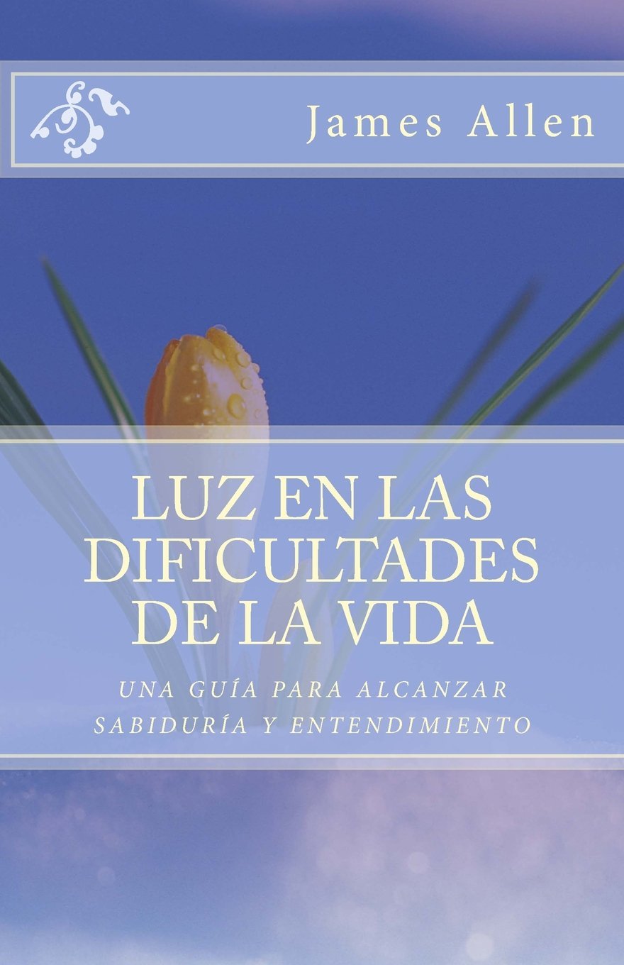 Luz en las Dificultades de la Vida: Una Guía para Alcanzar Sabiduría y Entendimiento Lifestyle