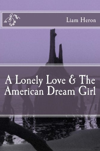 A Lonely Love & The American Dream Girl Poetry