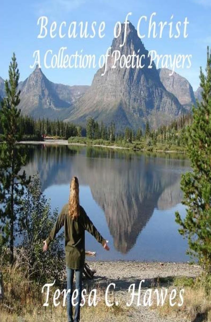 Because of Christ, A Collection of Poetic Prayers Poetry