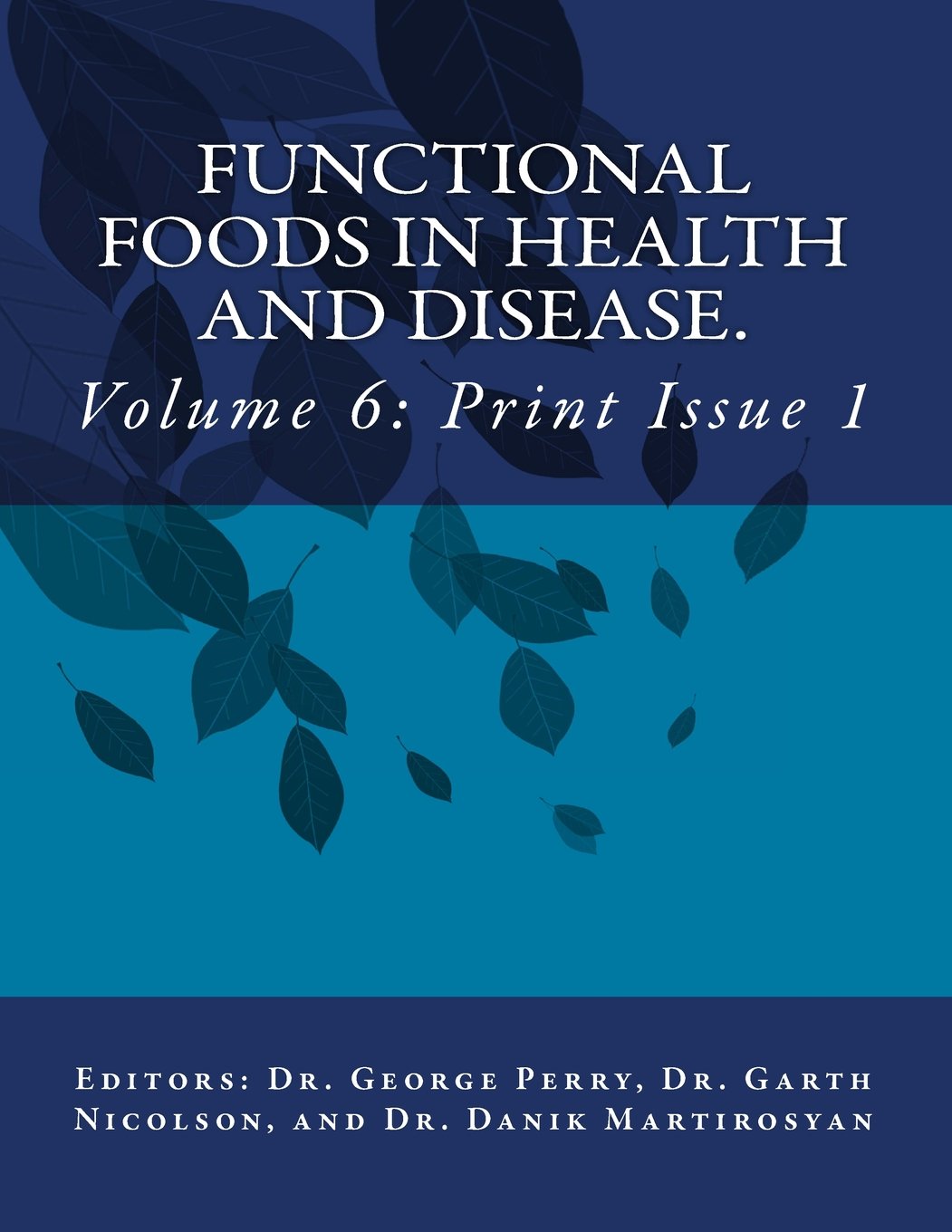 Functional Foods in Health and Disease. Volume 6: Issues 1-3 Medicine