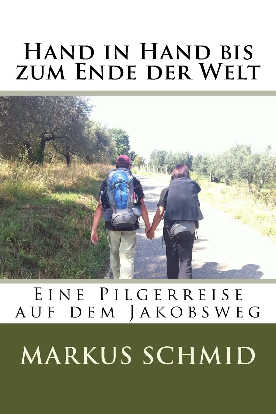 Hand in Hand bis zum Ende der Welt: Eine Reise entlang des Camino Frances Contemporary literature