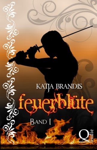 Feuerblüte (Feuerblüte-Trilogie, Band 1) Books