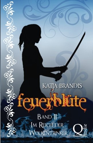 Feuerblüte - Im Reich der Wolkentrinker (Feuerblüte-Trilogie, Band 2) Books