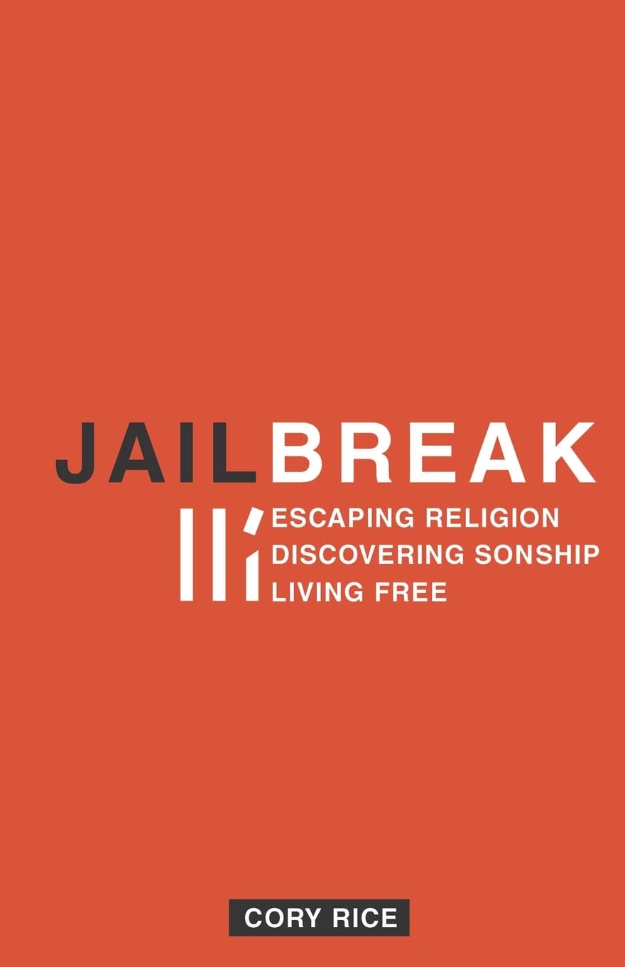 Jailbreak: Escaping Religion Discovering Sonship Living Free Religion & Esotericism
