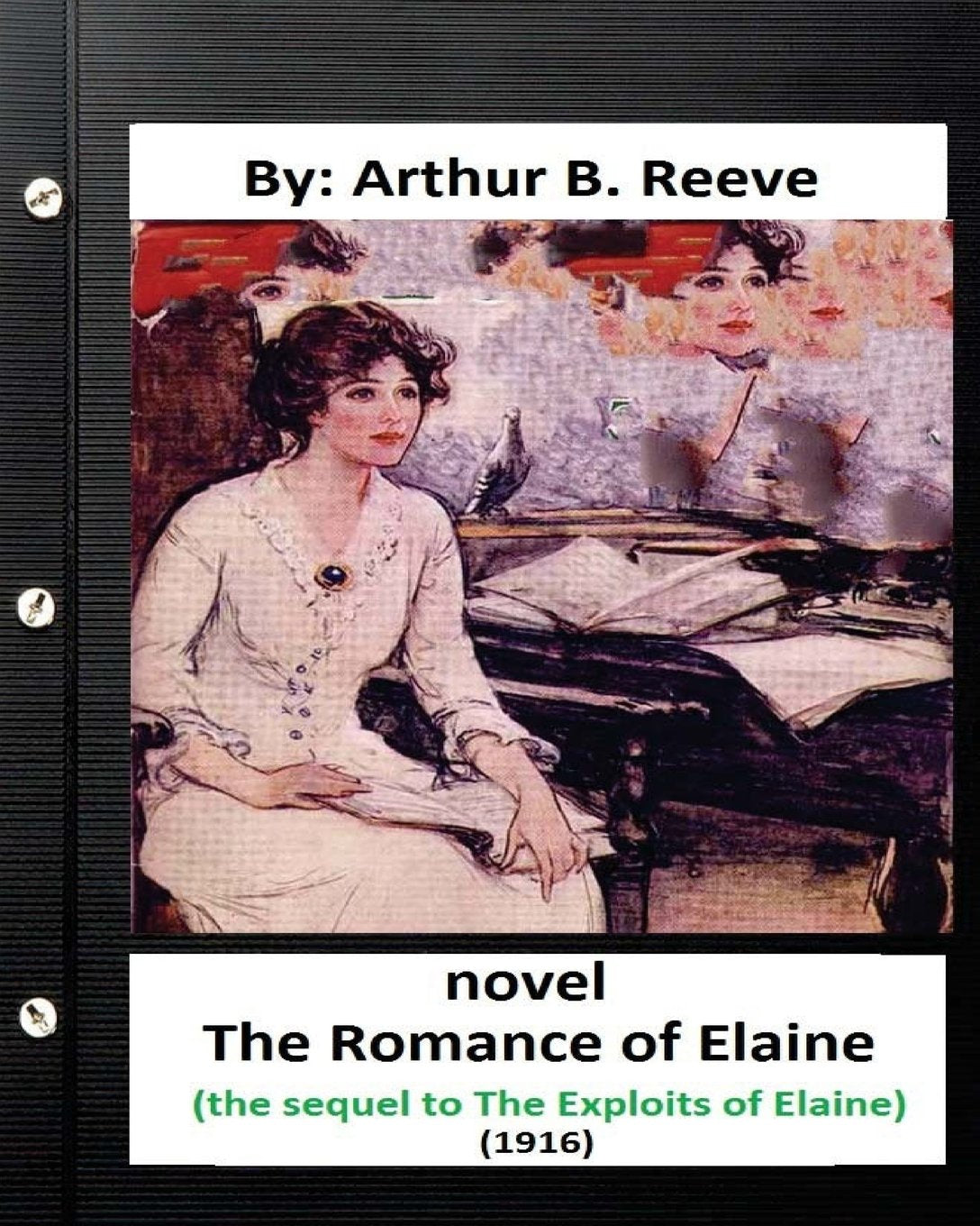 The Romance of Elaine (1916) NOVEL (the sequel to The Exploits of Elaine) Contemporary literature