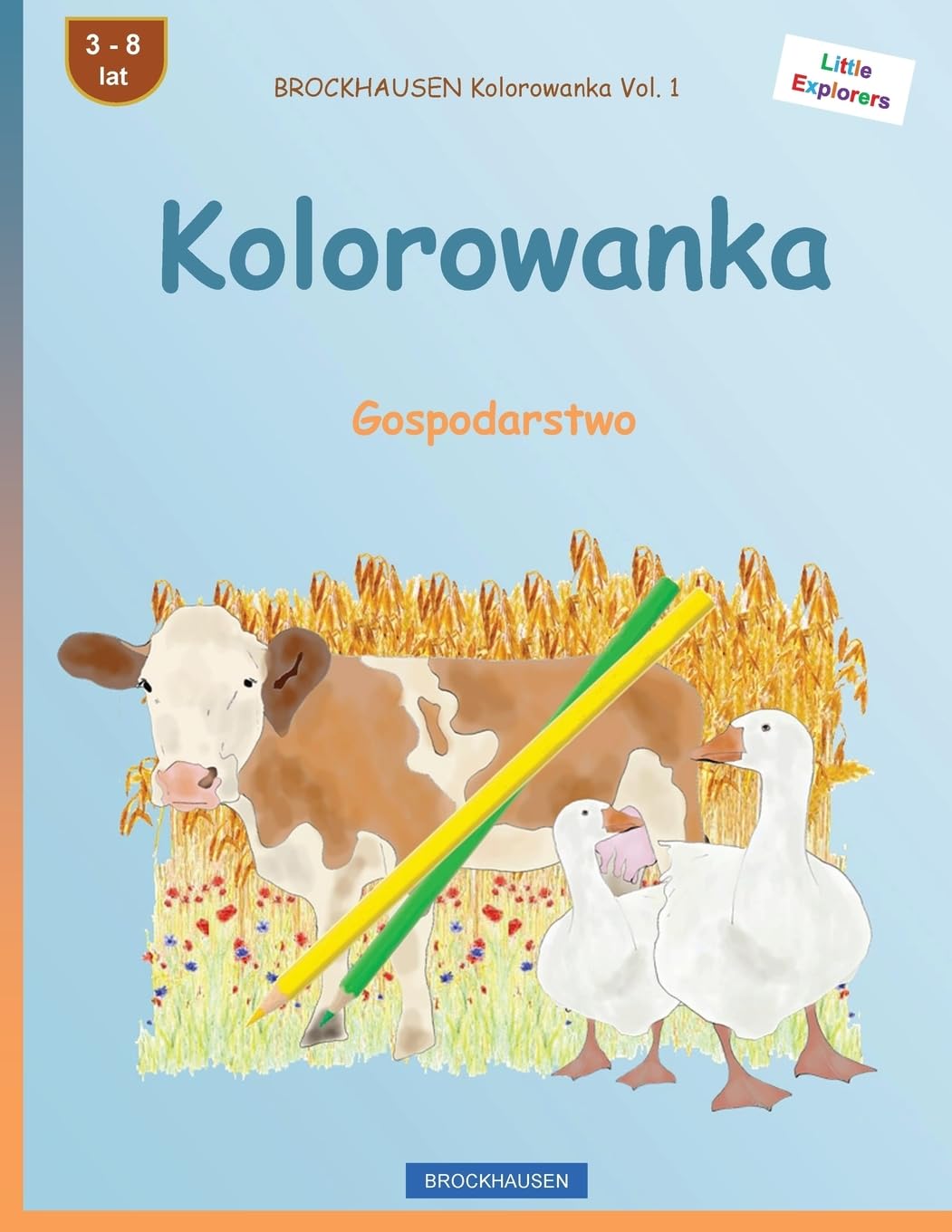 BROCKHAUSEN Kolorowanka Vol. 1 - Kolorowanka: Gospodarstwo (Little Explorers) Travel