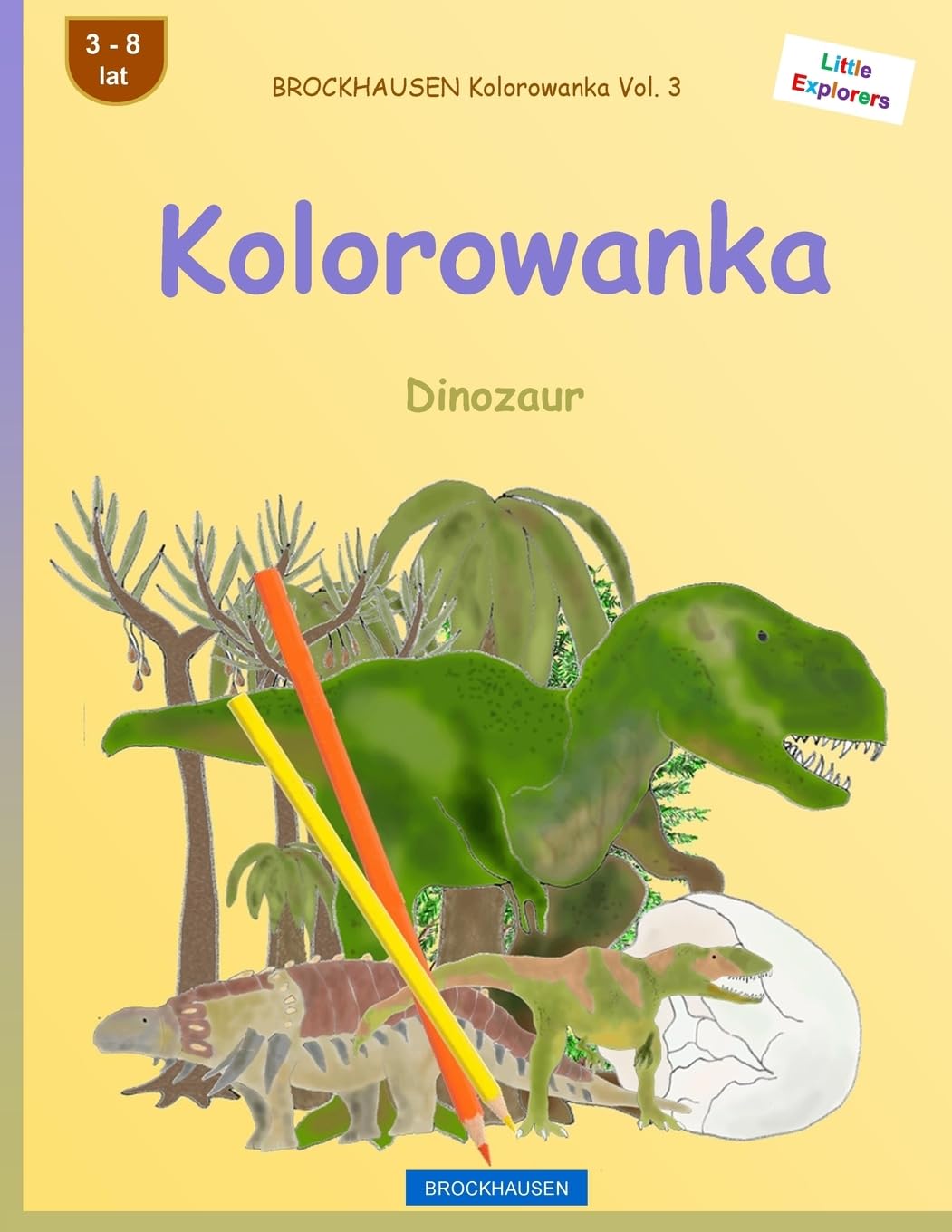 BROCKHAUSEN Kolorowanka Vol. 3 - Kolorowanka: Dinozaur (Little Explorers) Study Guides