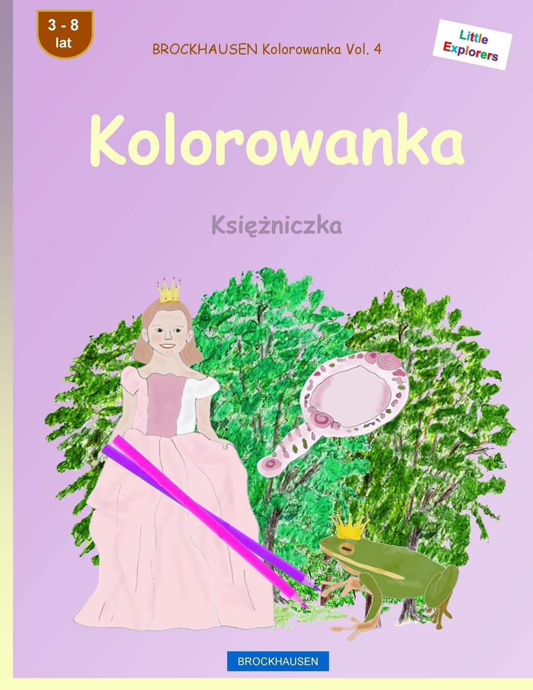 BROCKHAUSEN Kolorowanka Vol. 4 - Kolorowanka: Ksiezniczka (Little Explorers) Non-fiction