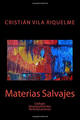 Materias Salvajes: Códigos, Desplazamientos, Reverberaciones Photography