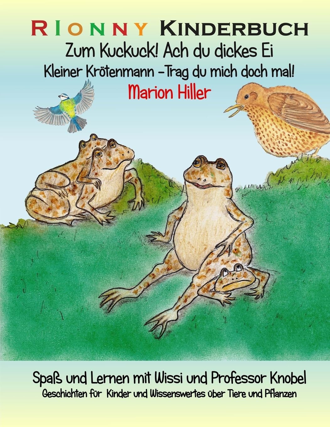 Zum Kuckuck! Ach du dickes Ei: Kleiner Krötenmann -Trag du mich doch mal! (Spaß und Lernen mit Wissi und Professor Knobel, Band 3) Contemporary literature