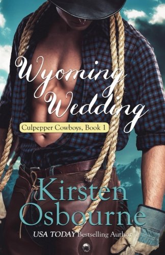 Wyoming Wedding (Culpepper Cowboys, Band 1) Contemporary Romance