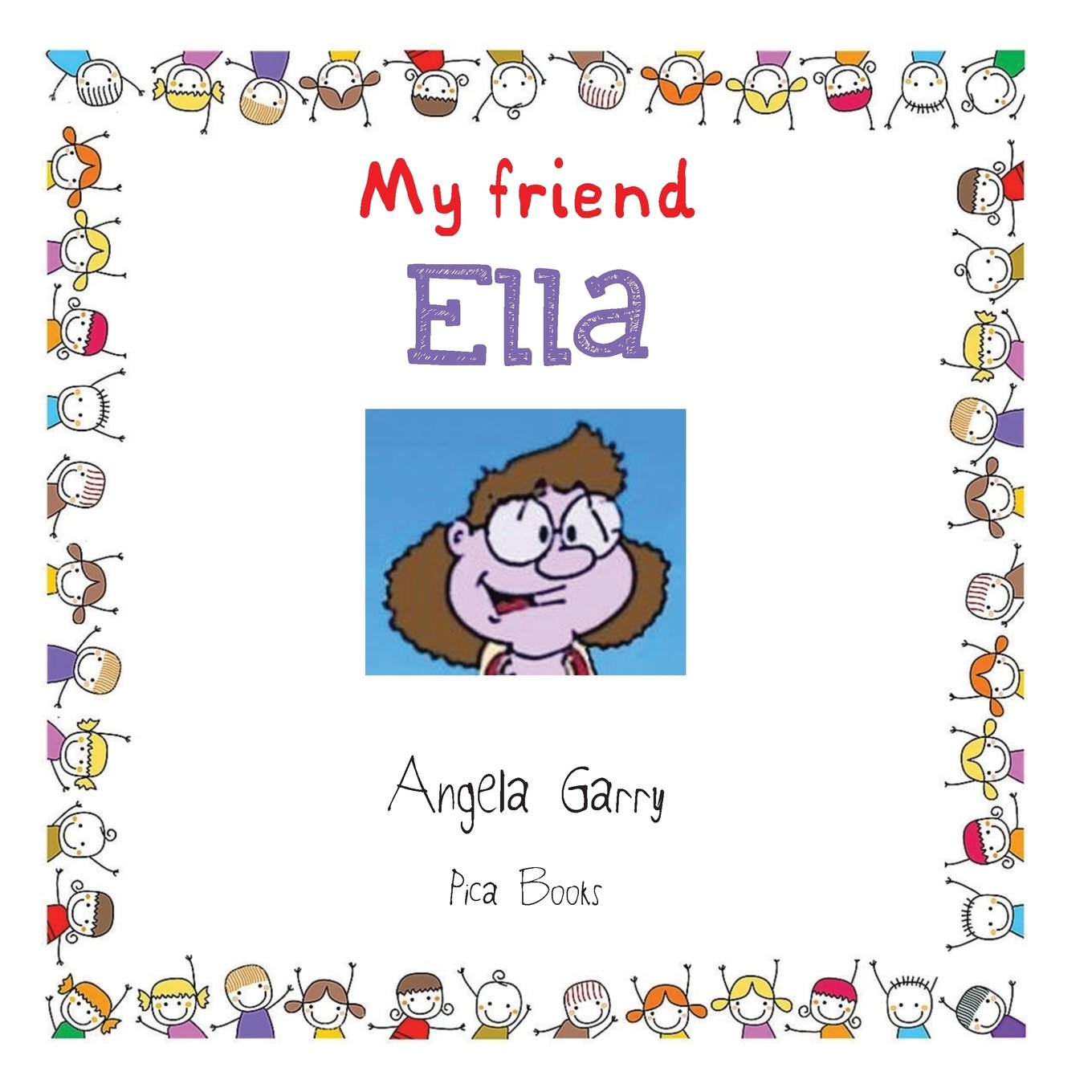 My friend Ella (PICA BOOKS) Non-fiction