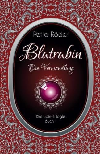 Blutrubin - Die Verwandlung: Blutrubin Trilogie - Buch 1 Urban Fantasy