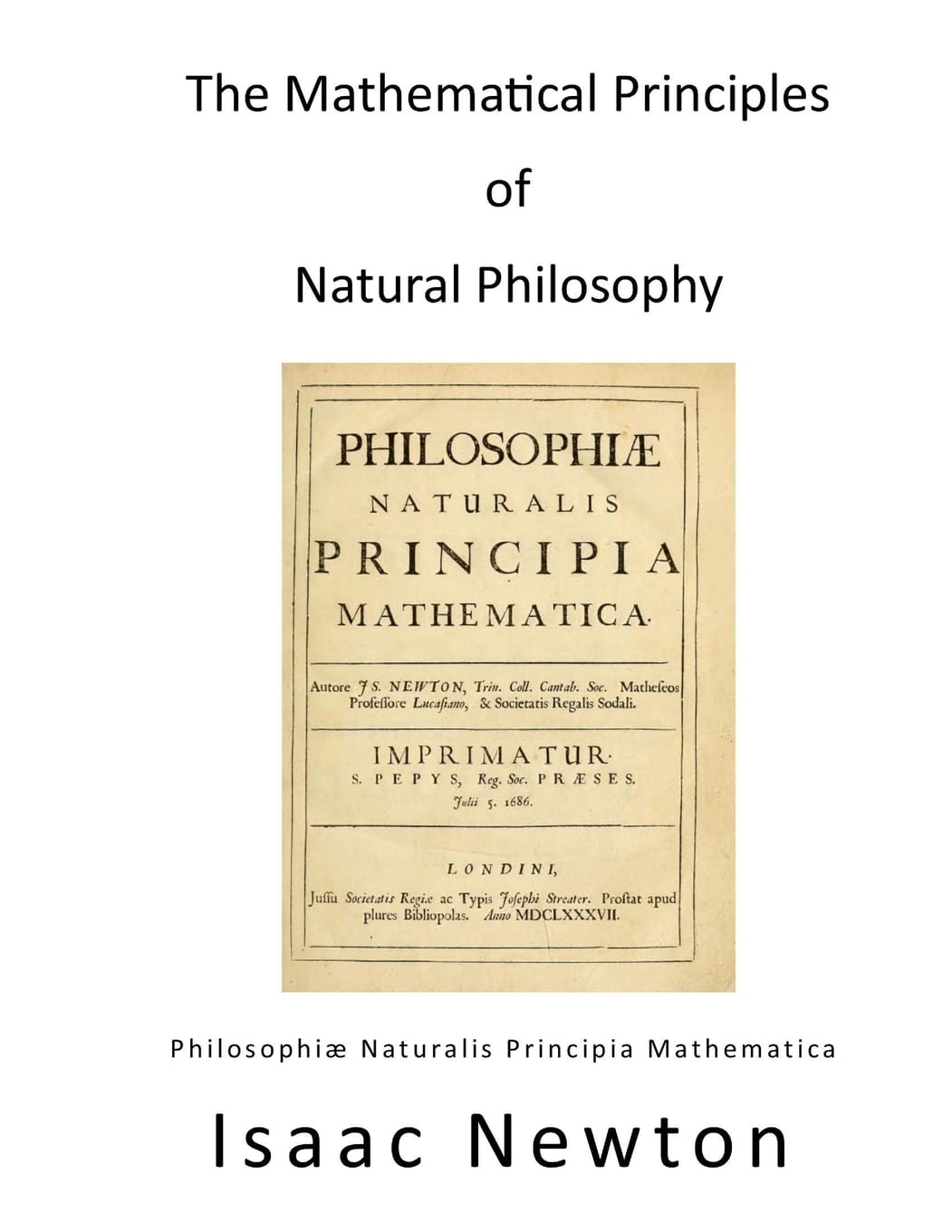 The Mathematical Principles of Natural Philosophy: Philosophiae Naturalis Principia Mathematica Medicine