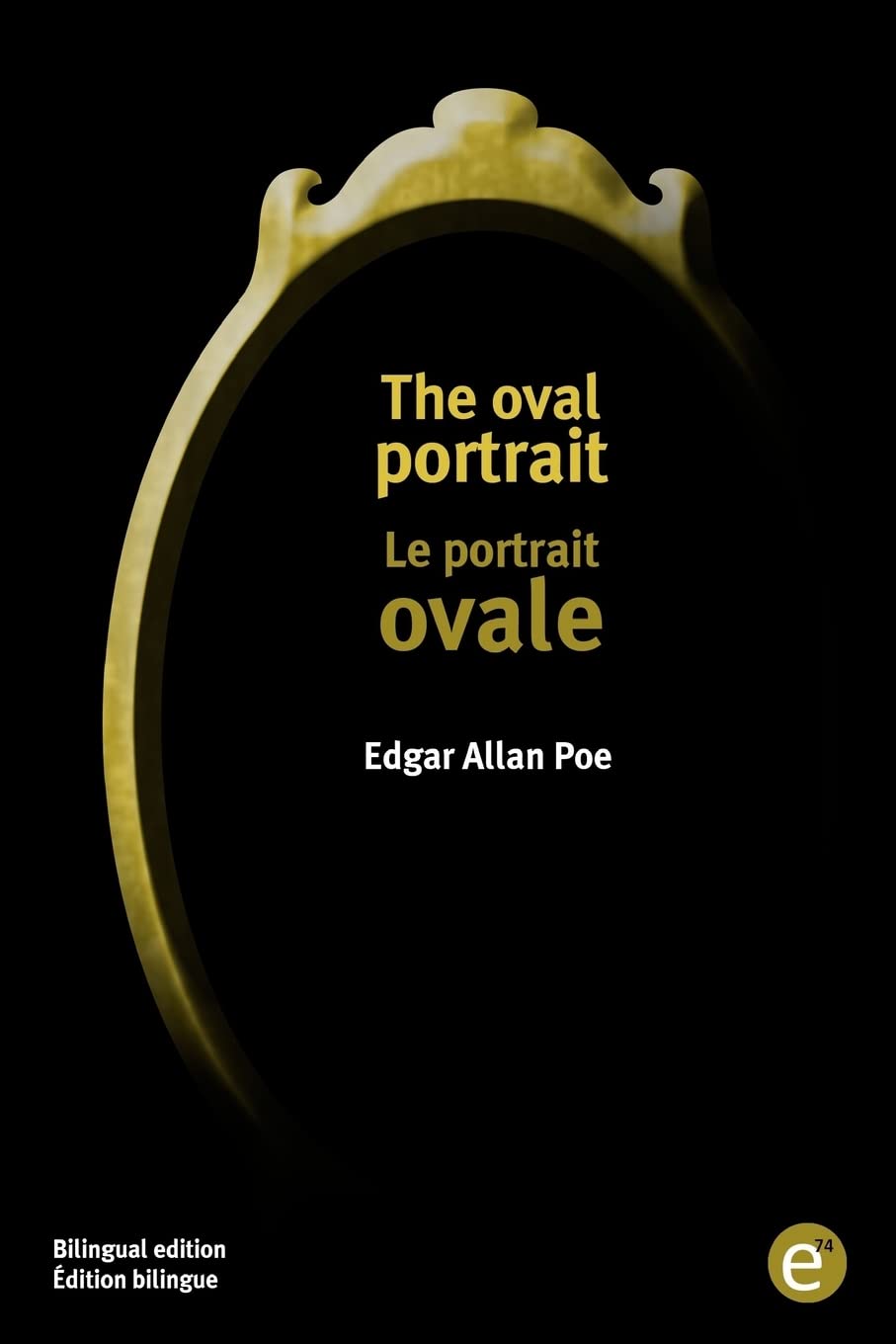 The oval portrait/Le portrait ovale: Bilingual edition/Édition bilingue book