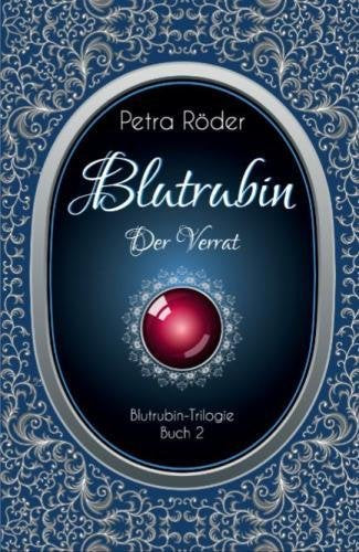 Blutrubin - Der Verrat: Blutrubin Trilogie - Buch 2 Urban Fantasy