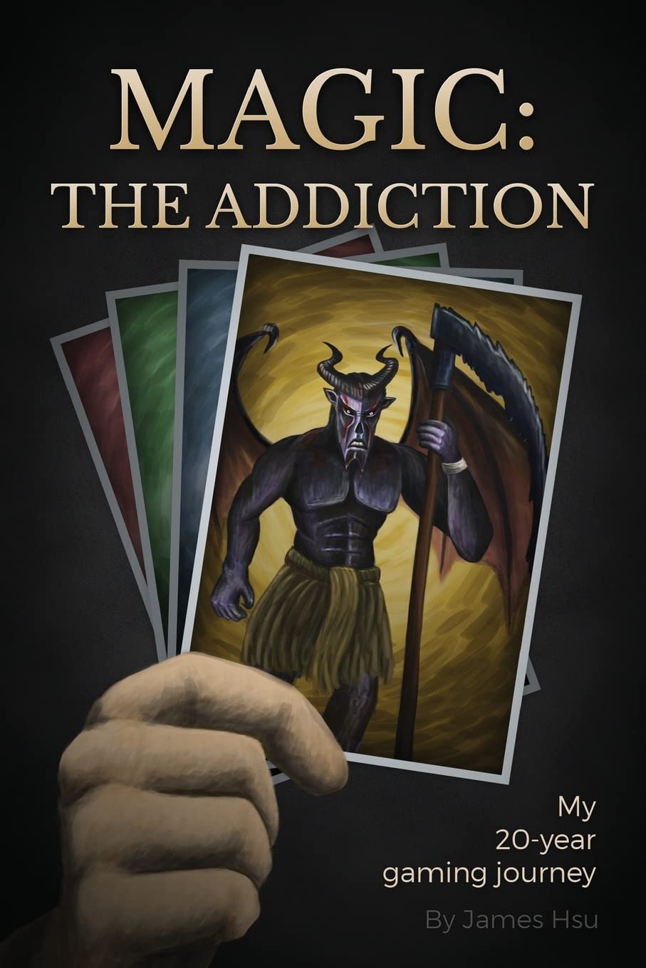 Magic: The Addiction: My 20-Year Gaming Journey Leisure & Fun